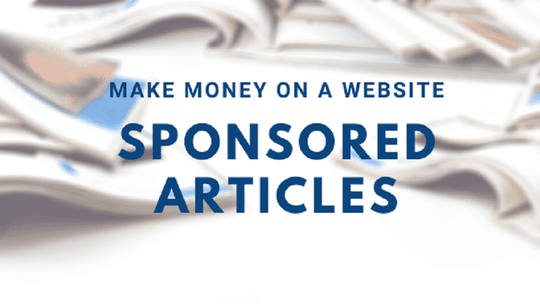 17 formas de Ganar Dinero con un Sitio Web | Parte 3 - Artículos Patrocinados