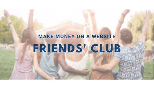 17 Maneras de Ganar Dinero con un Sitio Web | Parte 8 - Club de Amigos