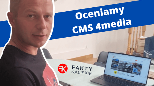 CMS 4media okiem Marcina z FaktyKaliskie.info