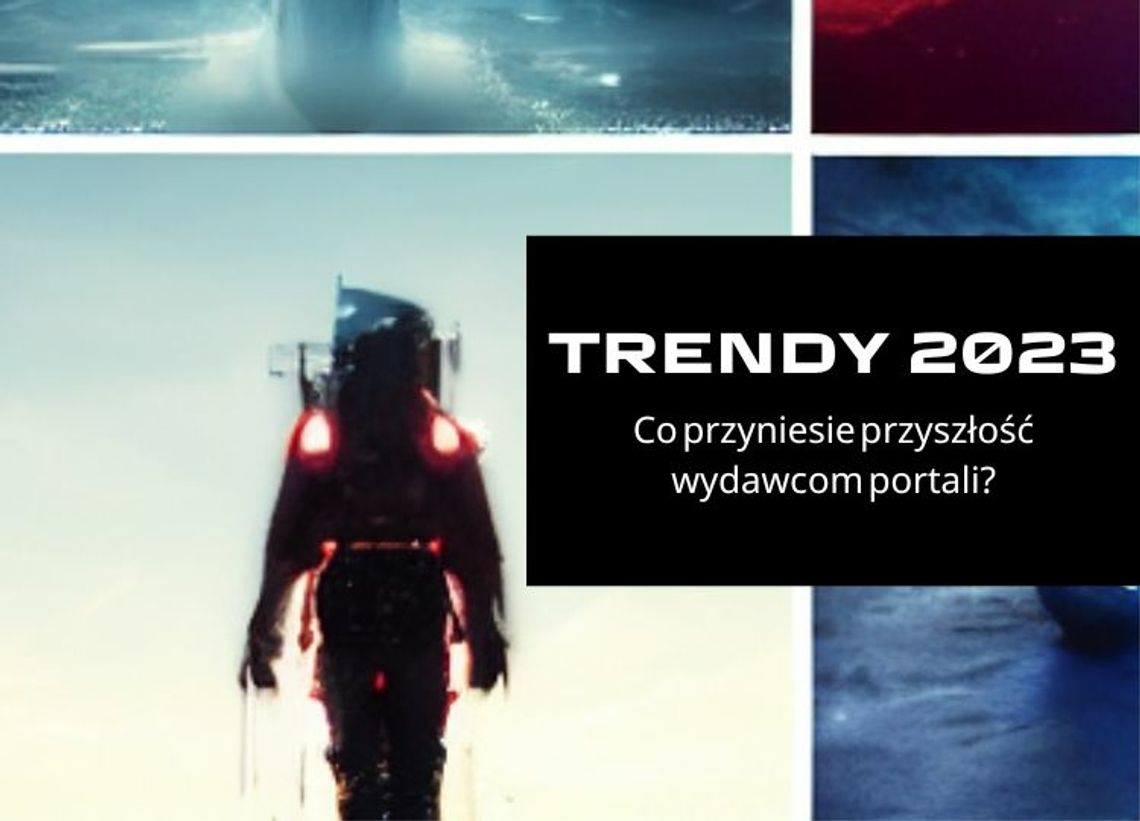 Tendencias 2023: ¿Qué depara el futuro a los editores de portales?